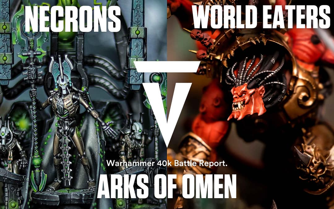 Necrons vs World Eaters: Warhammer 40K 2000pts Battle Report! Arks of Omen